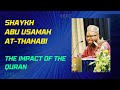 The impact of the quran by shaykh abu usamah atthahabi