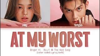 Bright ft. ALLY - AT MY WORST at The Wall Song (Originally by Pink Sweat$) Lyrics