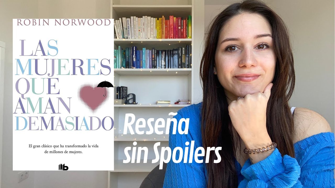 Las MUJERES que AMAN DEMASIADO | Robin Norwood | RESEÑA SIN SPOILER