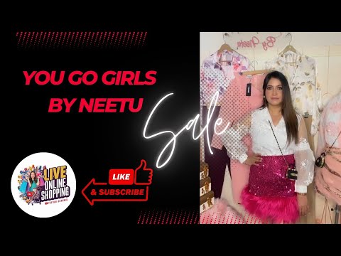 You Go Girls By Neetu Live Online Shopping  fashion  livesale  boutique  dresses  clothing  sale