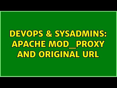 DevOps & SysAdmins: apache mod_proxy and original URL