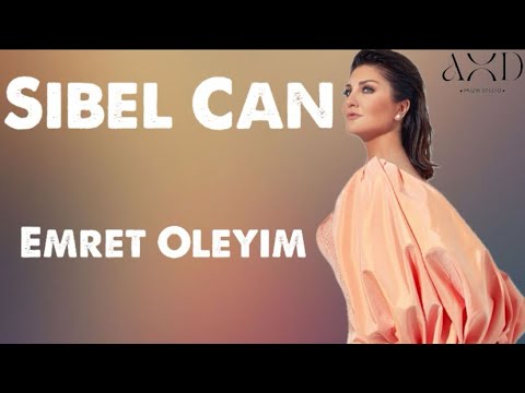 Emret Öleyim Sibel Can