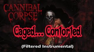 Caged... Contorted - Cannibal Corpse (Instrumental)