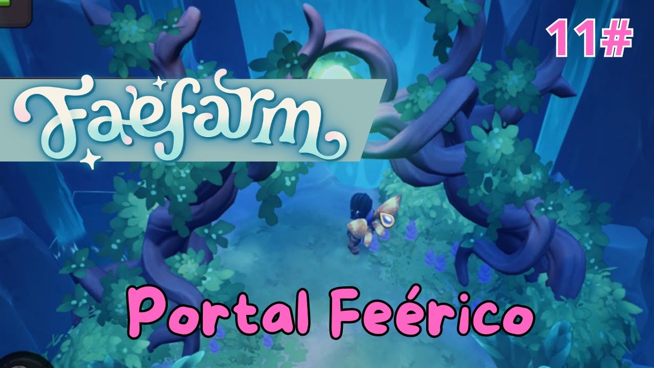 Fae Farm - Encontrei o Portal feérico -  Ep 11 -  