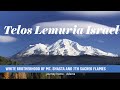 Mt. Shasta: Telos/Lemuria and the 5th Dimension