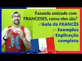 Aula de Francês - Fazendo amizade com franceses - Frases na tela - EXPLICAÇÃO DETALHADA