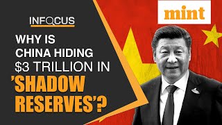 China Is Hiding $3Trillion In ‘Shadow Reserves’ Claims Ex-US Treasury Official | Details | In Focus