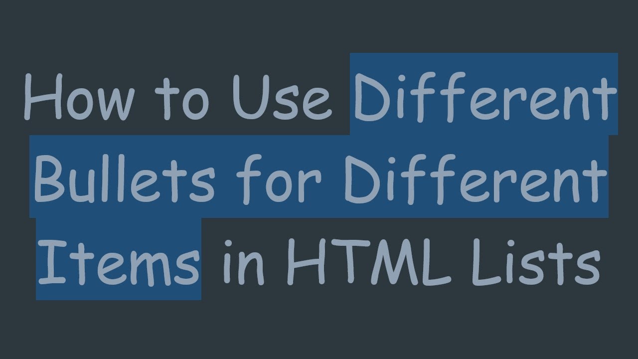 How to Use Different Bullets for Different Items in HTML Lists - YouTube