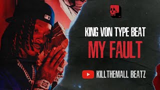 King Von Type Beat - "My Fault" | Lil Durk Type Beat 2023