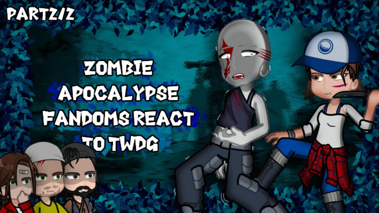 Zombie apocalypse fandoms react to TWDG | Gacha life 2 | [🇺🇸-🇷🇺] [Part [2/2]