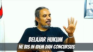 Asas Ne Bis In Idem Dan Concursus Dalam Hukum Itu Apa