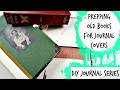 DIY Journal Series: Using a Repurposed Book as a Cover