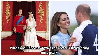The Prince and Princess of Wales celebrate their 13th Wedding Anniversary