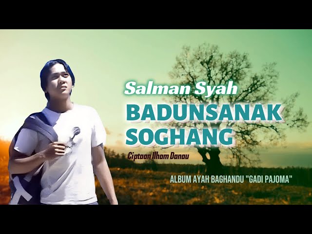 BADUNSANAK SOGHANG - Salman Syah | Lagu Ocu [Official Music Video] class=