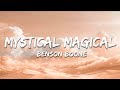 Benson Boone Mystical Magical Lyrics