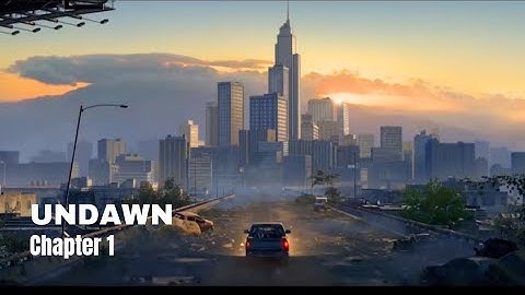 UNDAWN - Gameplay walkthrough Chapter 1 part 1