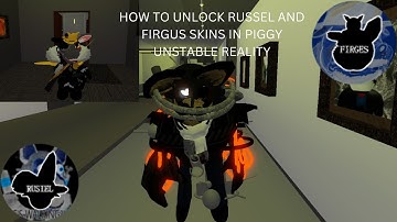 HOW TO UNLOCK RUSSEL AND FIRGUS SKINS IN PIGGY UNSTABLE REALITY - ROBLOX