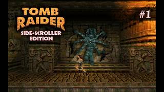 Tomb Raider: Side-Scroller Edition [TRLE] | Part 1