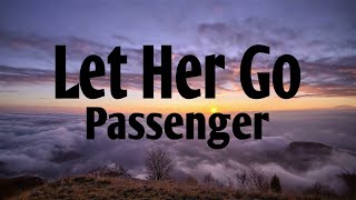 Passenger - Let Her Go (Lyrics)