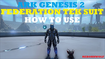Ark Genesis 2 - How to use the Federation Tek Suit