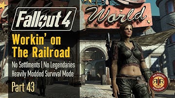 Fallout 4: Workin’ on The Railroad | No Settlements Allowed, Alternate Start Survival Mode | Part 43