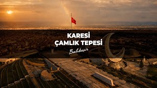 Çamlık Tepesi - Karesi - Balıkesir / A Green Landmark Rising at the Heart of the City