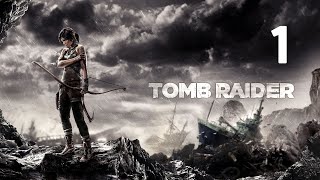 Прохождение Tomb Raider (2013) - Часть 1 - Пролог: Крушение корабля [RU]