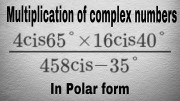 How to Divide complex numbers in polar form | Mathematics