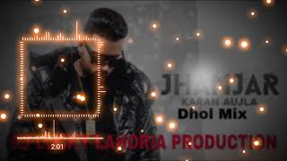 Jhanjran Karan Aujla Dhol Remix Ft DJ LUCKY LAHORIA PRODUCTION