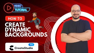 CreateStudio Pro  How to create dynamic backgrounds