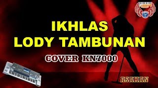 IKHLAS LODY TAMBUNAN HD KARAOKE VERSI KN7000 LIRIK