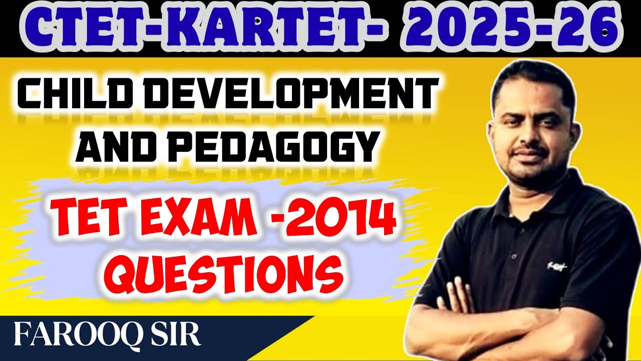 TET EXAM PAPER 2  -2014 QUESTIONS || CHILD DEVELOPMENT AND PEDAGOGY || BY FAROOQ SIR