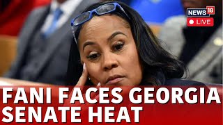 Fani Willis News | Georgia Senate Fani Willis Hearing LIVE | Fani Willis Live | US News Live | N18L