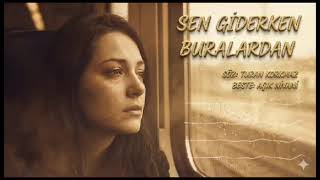 Turan Korkmaz - Sen Gi̇derken Buralardan - 2026