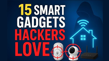 “15 Smart Home Devices That Put You at Risk”