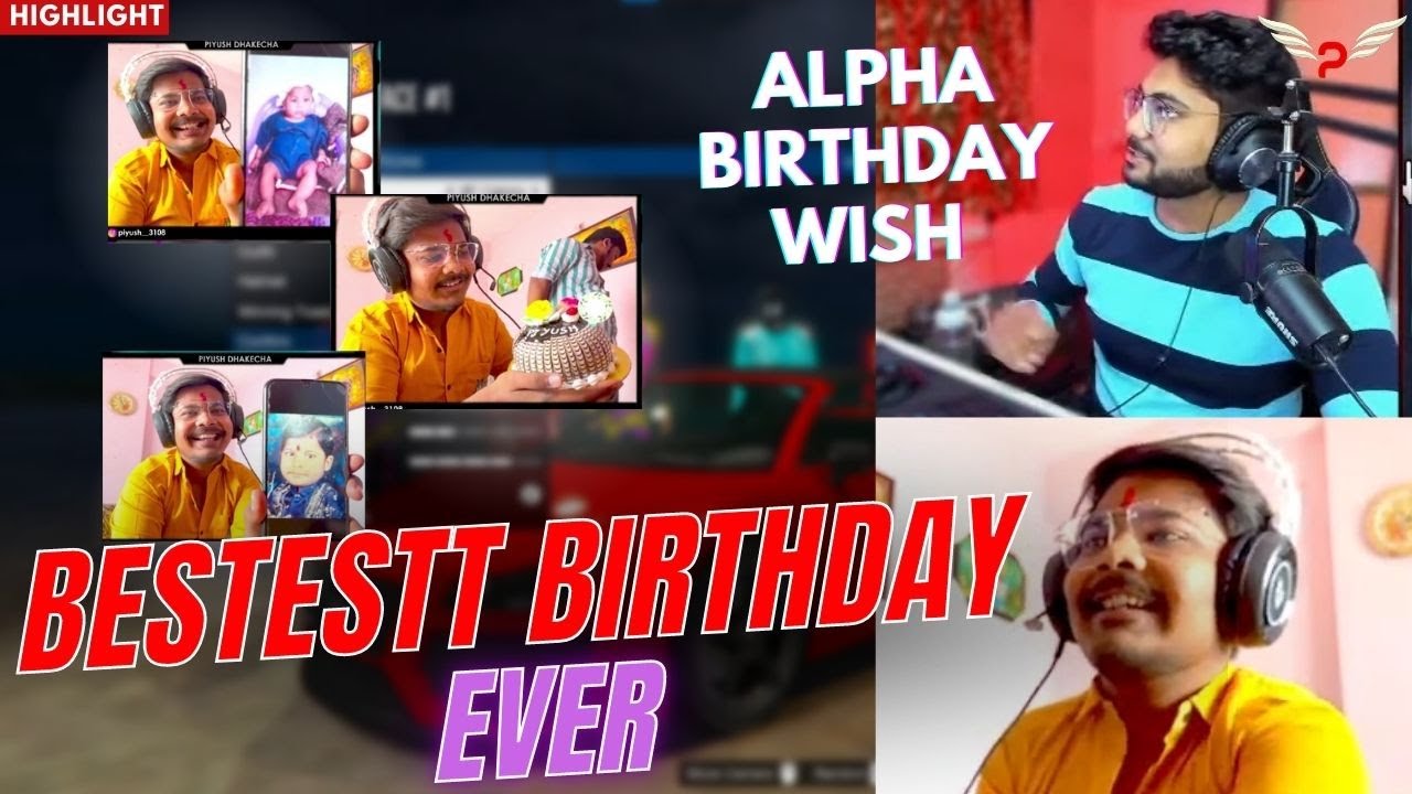 @AlphaClasher WISH ME ON MY BIRTHDAY😍 (DREAM PURA HUA🥺) | BESTESTT BIRTHDAY ❤ | PIYUSH DHAKECHA