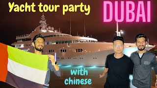 Chinese friends party in yacht at DUBAI MARINA | JLT | Burj al arab | Amazing first tour in yacht