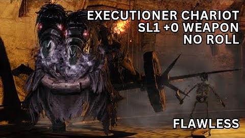 Dark Souls II : Executioner Chariot SL1 +0/COC (No Roll/Block/Parry) [Flawless]