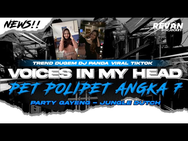 DJ VOICES IN MY HEAD X PET POLIPET ANGKA 7 • PARTY FULL BASS YANG LAGI VIRAL TIKTOK!!
