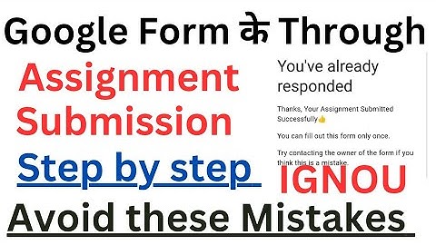 Ignou Assignment Submission Through Google form Step By step Process Dec 2024 session