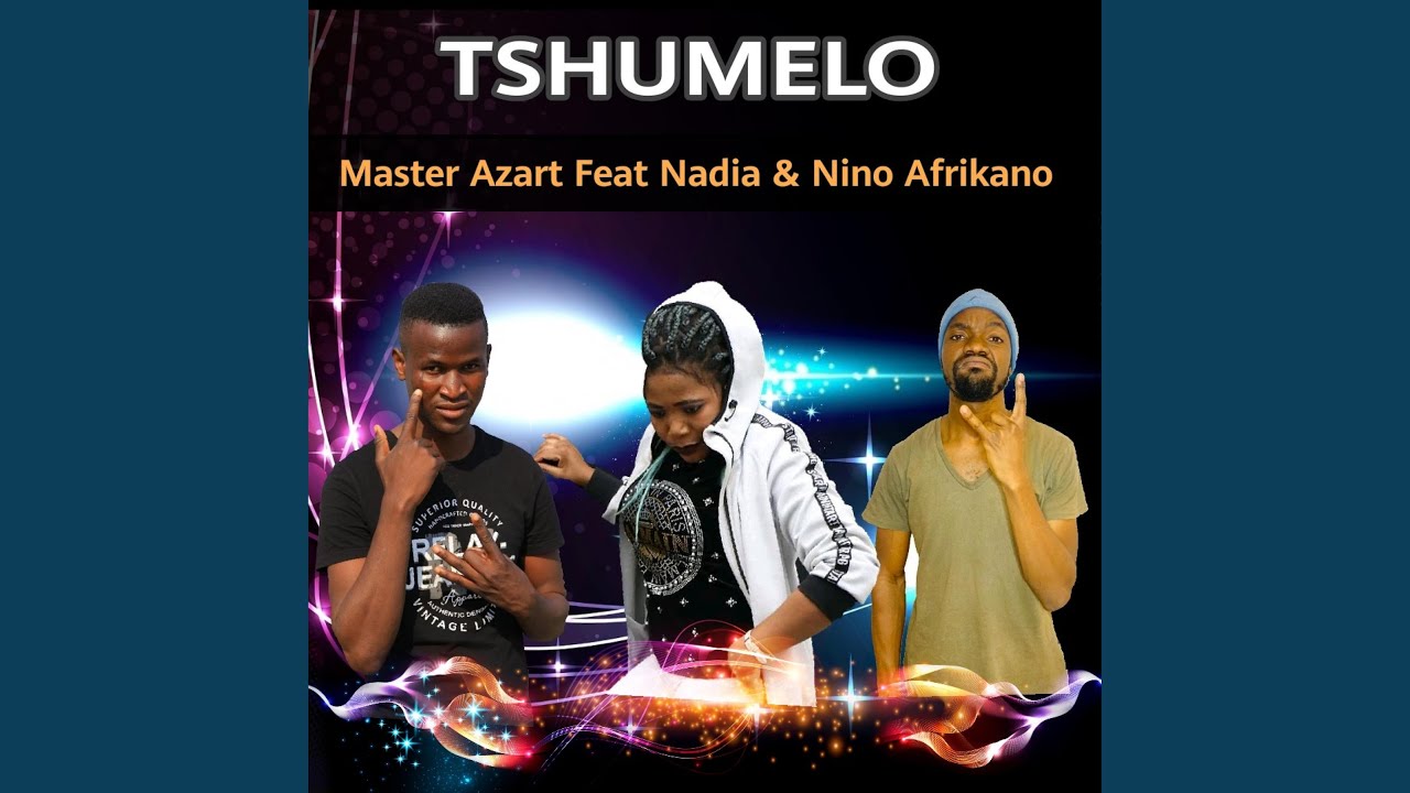 Tshumelo feat Nadia  Nino Afrikano