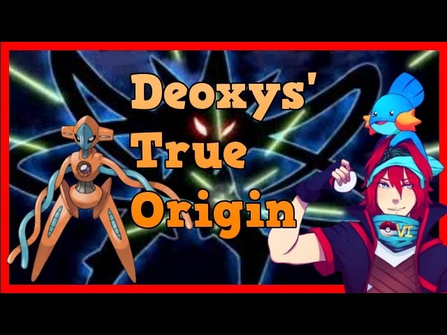 The Pokemon Origin Of DEOXYS!!! 