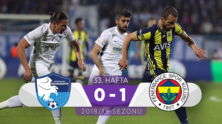 BB Erzurumspor (0-1) Fenerbahçe | 33. Hafta - 2018/19