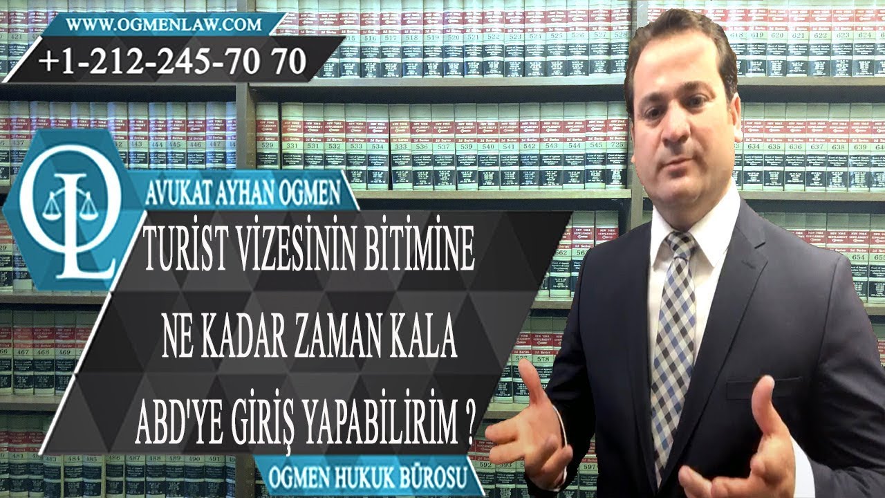 TURİST VİZESİNİN BİTİMİNE NE KADAR ZAMAN KALA ABD�YE GİRİŞ YAPABİLİRİM