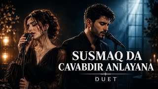 SUSMAQ DA CAVABDIR ANLAYANA Ruhumun Sesi yeni mahnı 2026 ai cover 