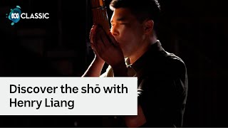 Discover the shō with Henry Liang | Classic 100 in Concert