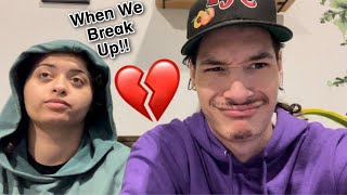 Constantly Saying “WHEN WE BREAK UP” Too See How My Boyfriend Reacts…