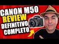 Canon M50 Review e Especificações - Tudo o Que Vc Procura Está Aqui!