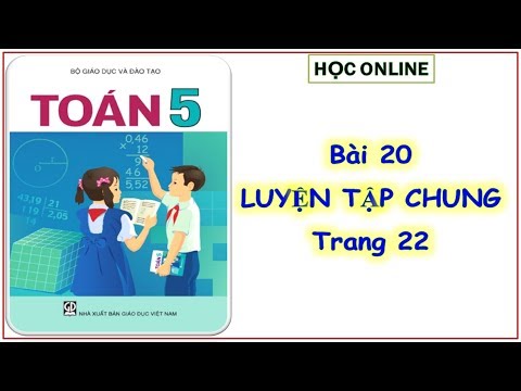 Video Toán 5: Bài 20 luyện tập chung - YouTube