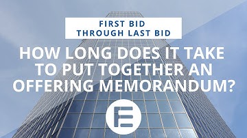 How Long Does It Take to Put Together an Offering Memorandum? | | How Long is the CRE Process?